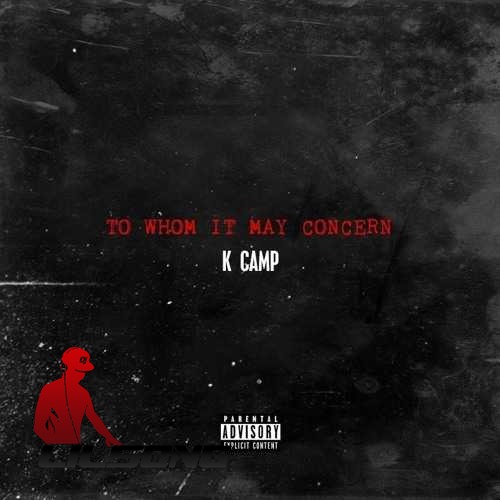 K Camp - To Whom It May Concern